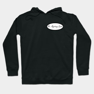 mister mystery guest Hoodie